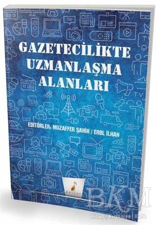 Gazetecilikte Uzmanlaşma Alanları - İletişim Medya Kitapları | Avrupa Kitabevi