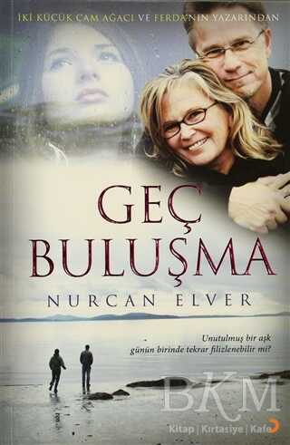Geç Buluşma - Türk Edebiyatı Romanları | Avrupa Kitabevi