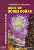 Gece de Güneş Doğar - Türk Edebiyatı Romanları | Avrupa Kitabevi
