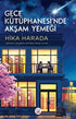 Gece Kütüphanesi`nde Akşam Yemeği - Roman | Avrupa Kitabevi