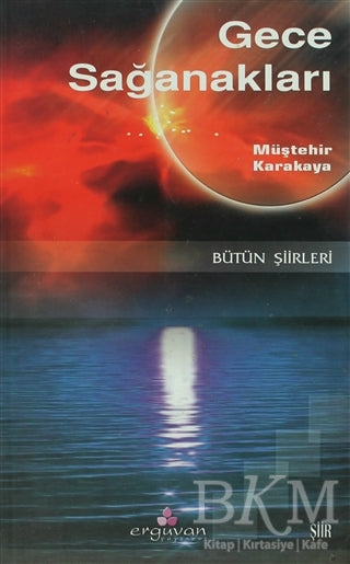Gece Sağanakları - Bütün Şiirleri - Şiir Kitapları | Avrupa Kitabevi