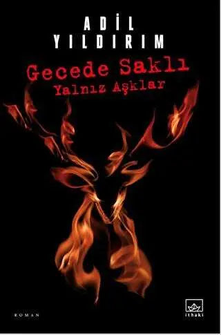Gecede Saklı Yalnız Aşklar - Roman | Avrupa Kitabevi