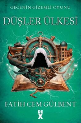 Gecenin Gizemli Oyunu 3: Düşler Ülkesi - Fantastik Romanlar | Avrupa Kitabevi