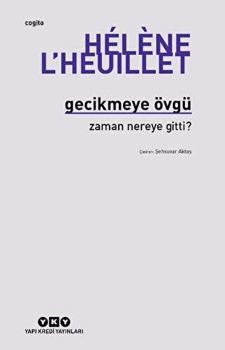 Gecikmeye Övgü - Zaman Nereye Gitti? - Roman | Avrupa Kitabevi