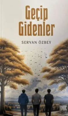 Geçip Gidenler - Roman | Avrupa Kitabevi