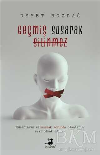 Geçmiş Susarak Silinmez - Denemeler | Avrupa Kitabevi
