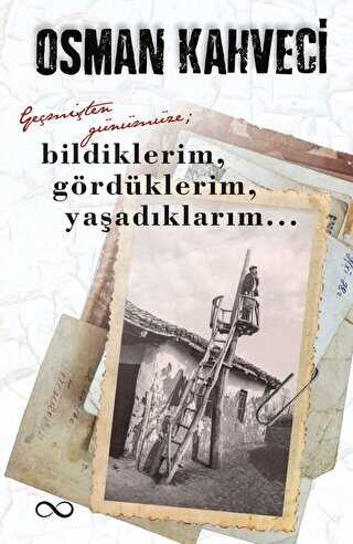 Geçmişten Günümüze; Bildiklerim, Gördüklerim, Yaşadıklarım - Şiir Kitapları | Avrupa Kitabevi