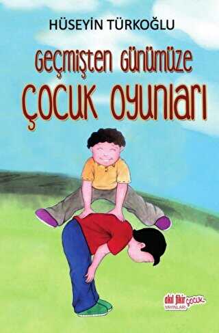 Geçmişten Günümüze Çocuk Oyunları - Araştıma ve İnceleme Kitapları | Avrupa Kitabevi