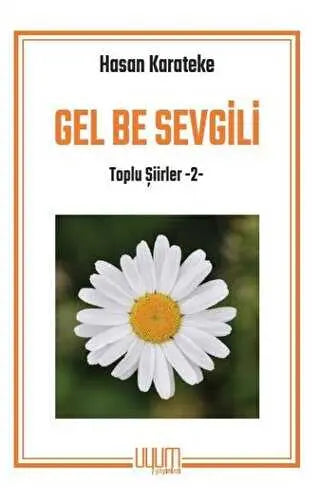 Gel Be Sevgili - Şiir Kitapları | Avrupa Kitabevi