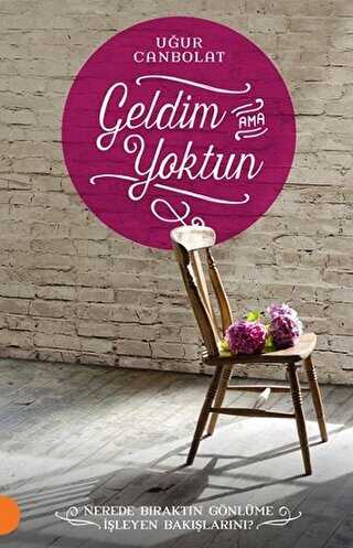 Geldim Ama Yoktun - Denemeler | Avrupa Kitabevi