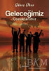 Geleceğimiz Çocuklarımız - Sosyoloji ile Alakalı Aile ve Çocuk Kitapları | Avrupa Kitabevi