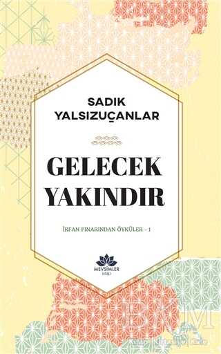 Gelecek Yakındır - Öykü Kitapları | Avrupa Kitabevi