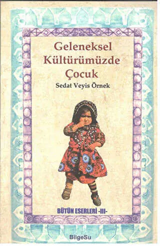 Geleneksel Kültürümüzde Çocuk - Denemeler | Avrupa Kitabevi