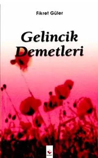 Gelincik Demetleri - Türk Edebiyatı Romanları | Avrupa Kitabevi