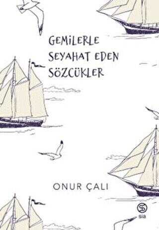 Gemilerle Seyahat Eden Sözcükler - Anlatı Kitapları | Avrupa Kitabevi