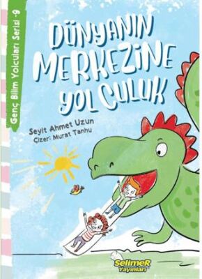 Genç Bilim Yolcuları Serisi -9 Dünyanın Merkezine Yolculuk - Hikayeler | Avrupa Kitabevi