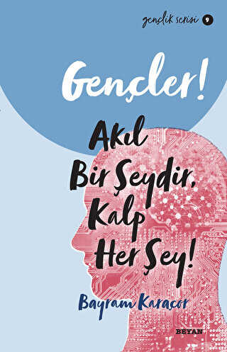 Gençler! Akıl Bir Şeydir, Kalp Her Şey! - Genel İnsan Ve Toplum Kitapları | Avrupa Kitabevi