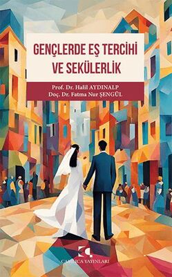 Gençlerde Eş Tercihi ve Seku¨lerlik - Sosyoloji Araştırma ve İnceleme Kitapları | Avrupa Kitabevi