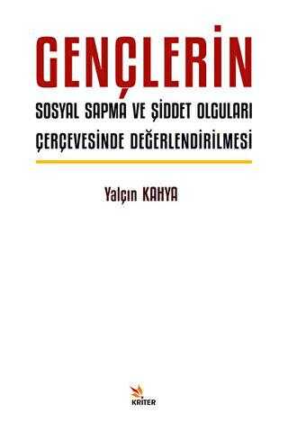 Gençlerin Sosyal Sapma ve Şiddet Olguları Çerçevesinde Değerlendirilmesi - Sosyoloji Araştırma ve İnceleme Kitapları | Avrupa Kitabevi