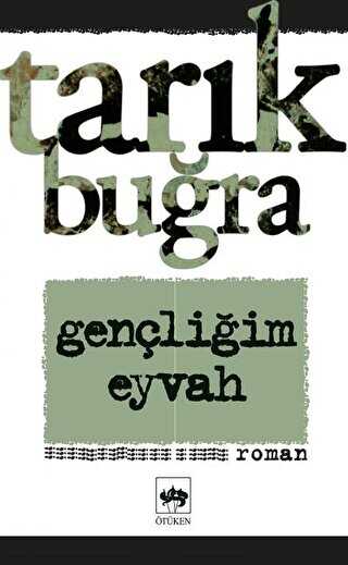Gençliğim Eyvah - Roman | Avrupa Kitabevi