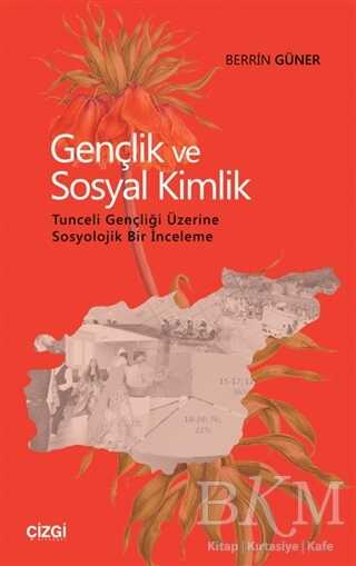 Gençlik ve Sosyal Kimlik - Sosyoloji Araştırma ve İnceleme Kitapları | Avrupa Kitabevi