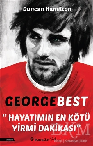 George Best - Hayatımın En Kötü Yirmi Dakikası - Biyografik ve Otobiyografik Kitaplar | Avrupa Kitabevi