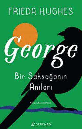 George: Bir Saksağanın Anıları - Roman | Avrupa Kitabevi
