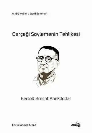 Gerçeği Söylemenin Tehlikesi - Anı Mektup ve Günlük Kitapları | Avrupa Kitabevi