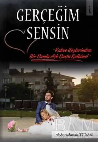 Gerçeğim Sensin - Roman | Avrupa Kitabevi