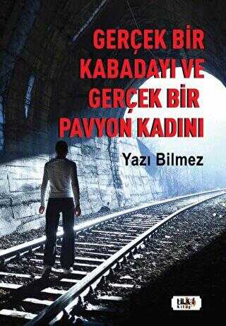 Gerçek Bir Kabadayı ve Gerçek Bir Pavyon Kadını - Roman | Avrupa Kitabevi