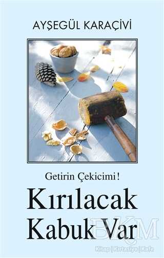 Getirin Çekicimi! Kırılacak Kabuk Var - Kişisel Gelişim Kitapları | Avrupa Kitabevi