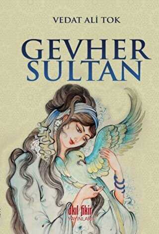 Gevher Sultan - Tarihi Romanlar | Avrupa Kitabevi