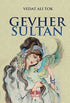 Gevher Sultan - Tarihi Romanlar | Avrupa Kitabevi