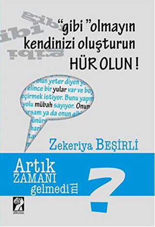 Gibi Olmayın Kendinizi Oluşturun Hür Olun! - Kişisel Gelişim Kitapları | Avrupa Kitabevi