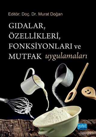 Gıdalar, Özellikleri, Fonksiyonları ve Mutfak Uygulamaları -  | Avrupa Kitabevi