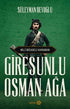 Giresunlu Osman Ağa - Biyografik ve Otobiyografik Kitaplar | Avrupa Kitabevi