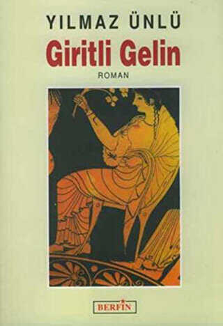 Giritli Gelin - Türk Edebiyatı Romanları | Avrupa Kitabevi
