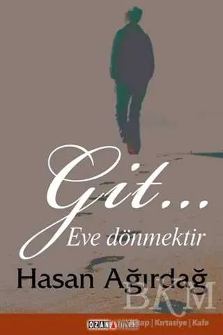 Git… Eve Dönmektir - Anı Mektup ve Günlük Kitapları | Avrupa Kitabevi