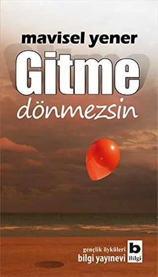 Gitme Dönmezsin - Roman | Avrupa Kitabevi