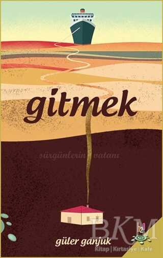 Gitmek - Roman | Avrupa Kitabevi