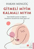 Gitmeli Miyim Kalmalı Mıyım - Roman | Avrupa Kitabevi