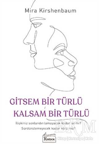 Gitsem Bir Türlü Kalsam Bir Türlü