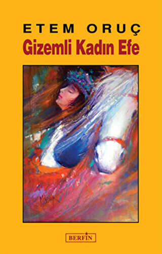Gizemli Kadın Efe - Türk Edebiyatı Romanları | Avrupa Kitabevi