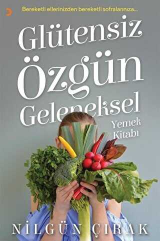 Glütensiz Özgün Geleneksel Yemek Kitabı - Türk Mutfağı Kitapları | Avrupa Kitabevi