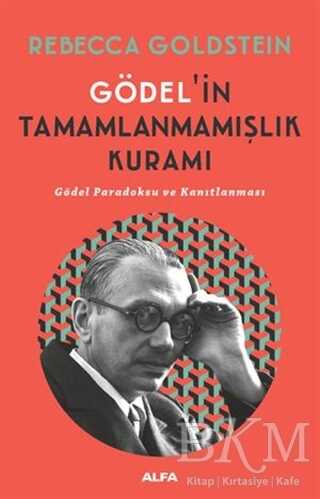 Gödel’in Tamamlanmamışlık Kuramı -  | Avrupa Kitabevi