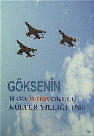 Göksenin - Hava Harb Okulu Kültür Yıllığı 1968 - Anı Mektup ve Günlük Kitapları | Avrupa Kitabevi