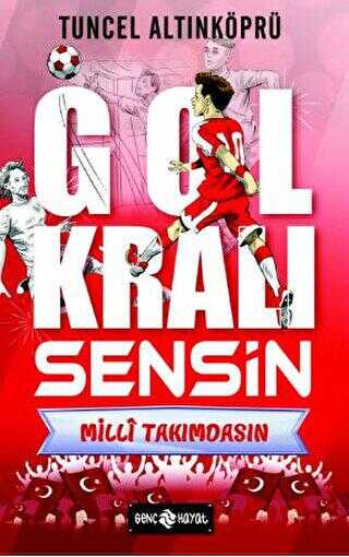 Gol Kralı Sensin 3 - Milli Takımdasın - Roman | Avrupa Kitabevi