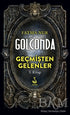 Golconda: Geçmişten Gelenler 3. Kitap - Roman | Avrupa Kitabevi