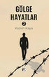 Gölge Hayatlar 2 - Anı Mektup ve Günlük Kitapları | Avrupa Kitabevi
