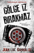 Gölge İz Bırakmaz - Roman | Avrupa Kitabevi